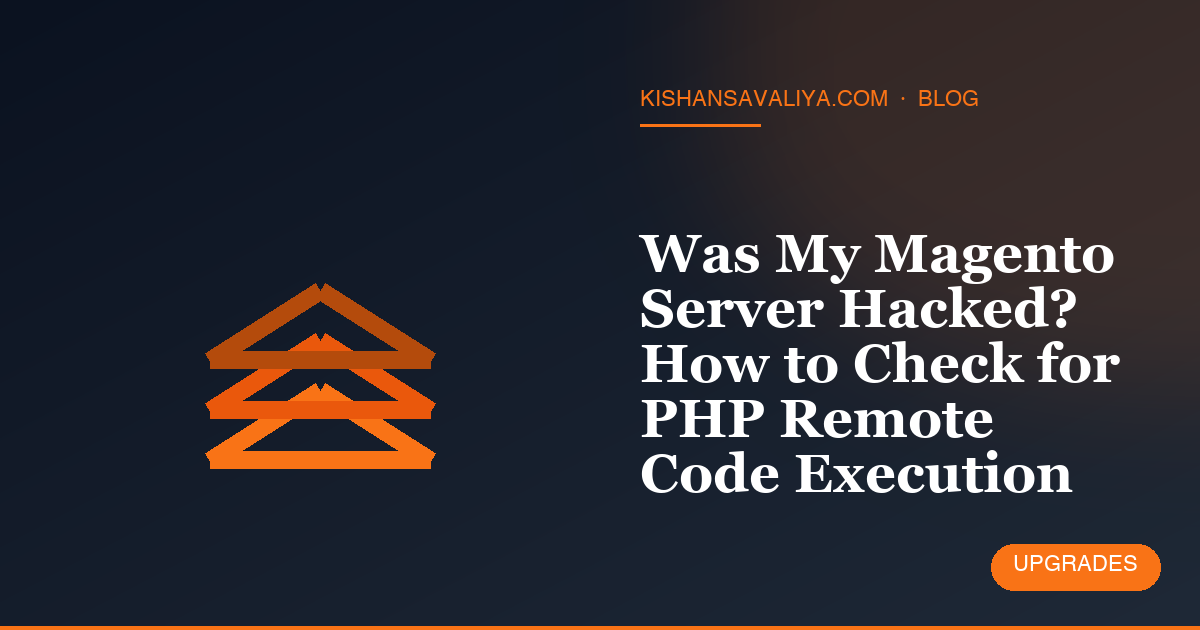 Was My Magento Server Hacked? How to Check for PHP Remote Code Execution