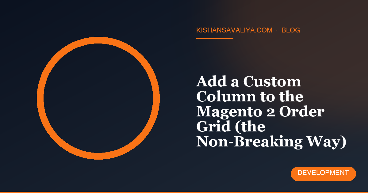 Add a Custom Column to the Magento 2 Order Grid (the Non-Breaking Way)