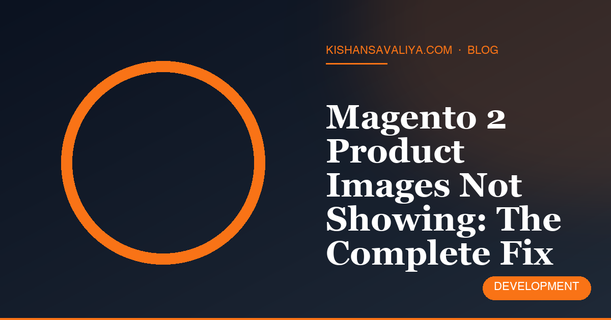 Magento 2 Product Images Not Showing: The Complete Fix