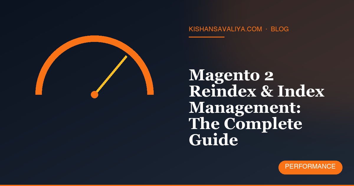 Magento 2 Reindex & Index Management: The Complete Guide