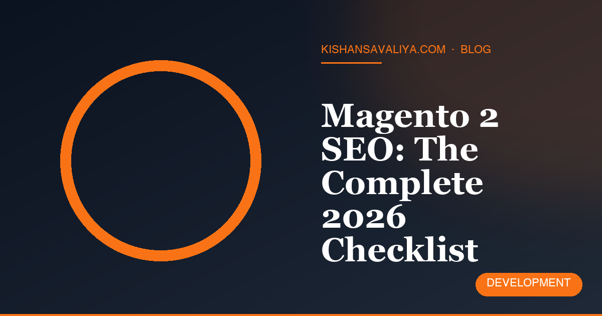 Magento 2 SEO: The Complete 2026 Checklist