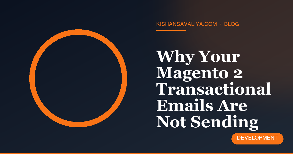 Why Your Magento 2 Transactional Emails Are Not Sending