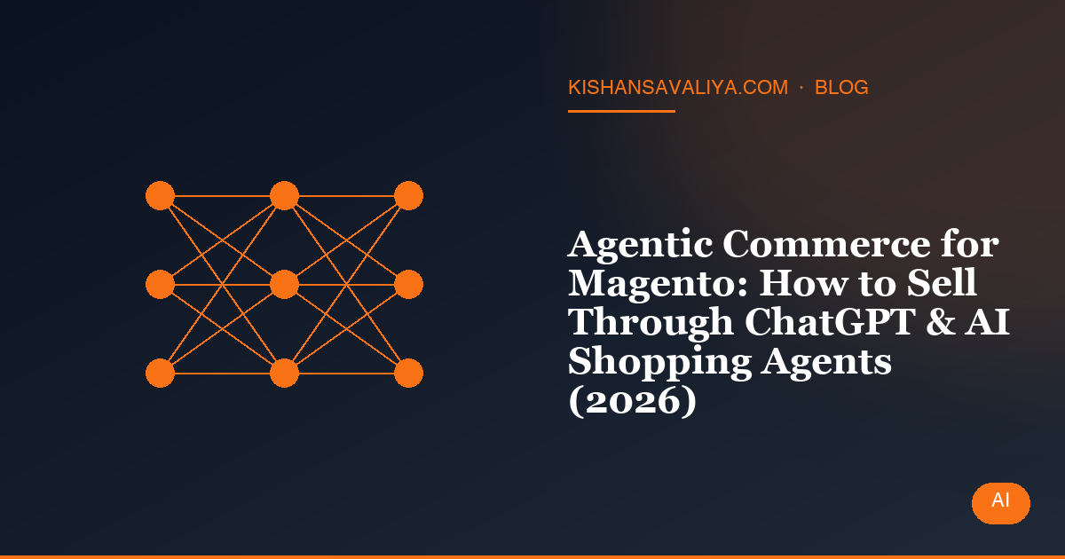 Agentic Commerce for Magento: How to Sell Through ChatGPT & AI Shopping Agents (2026)