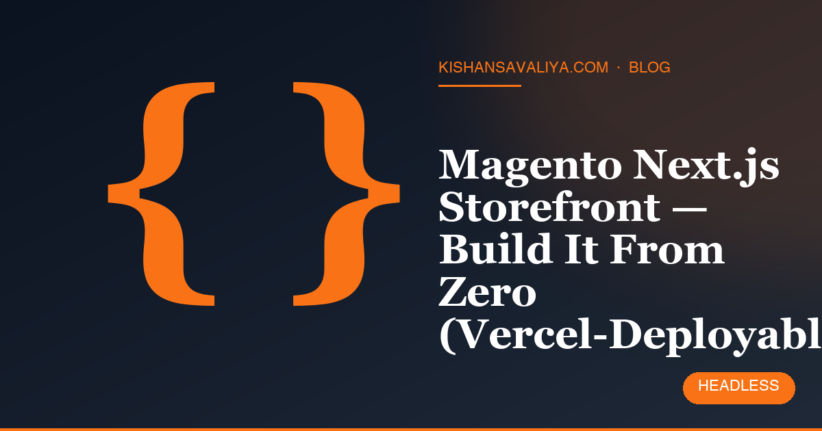 Magento Next.js Storefront — Build It From Zero (Vercel-Deployable)