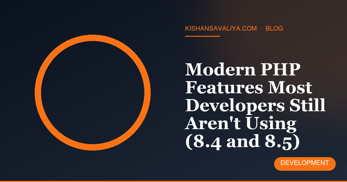 Modern PHP Features Most Developers Still Aren't Using (8.4 and 8.5)