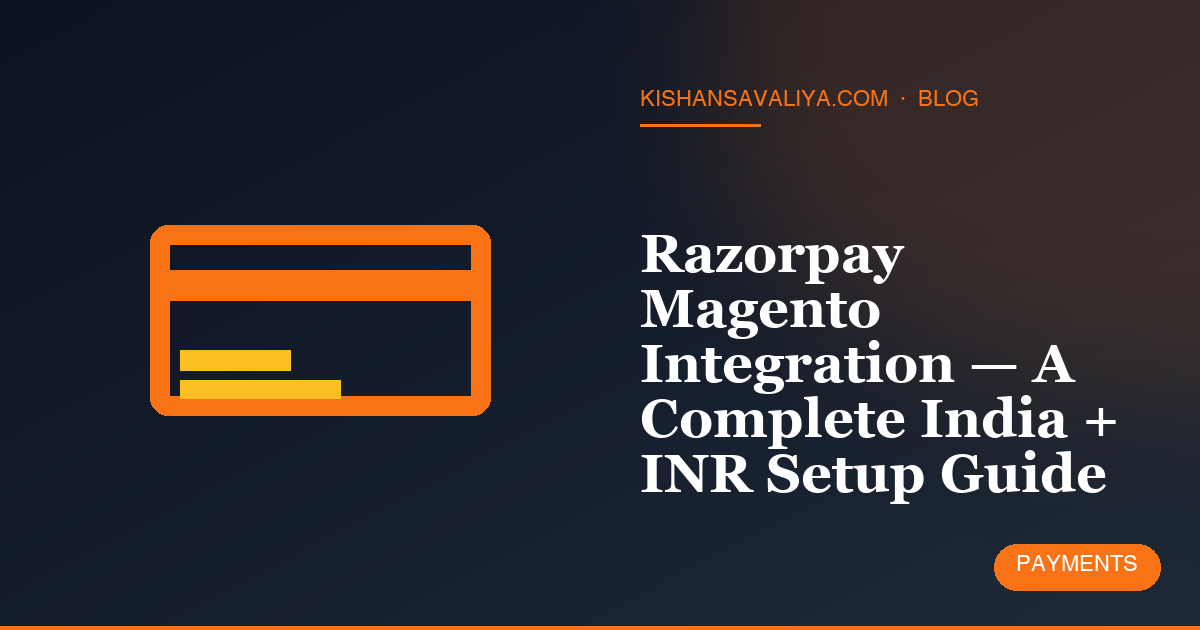 Razorpay Magento Integration — A Complete India + INR Setup Guide