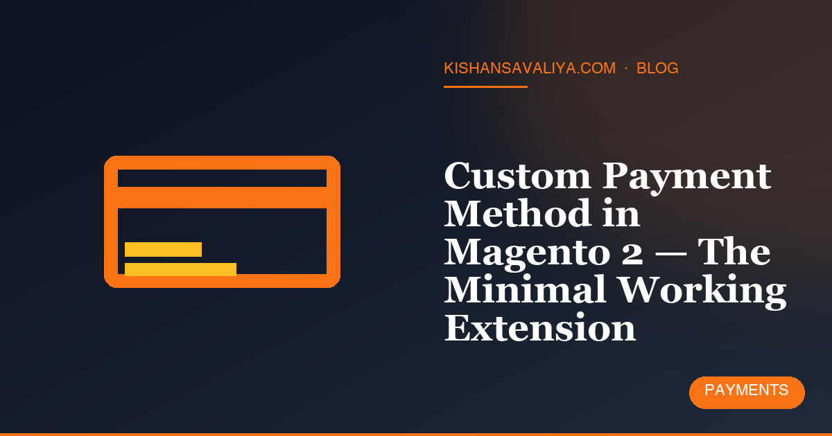 Custom Payment Method in Magento 2 — The Minimal Working Extension