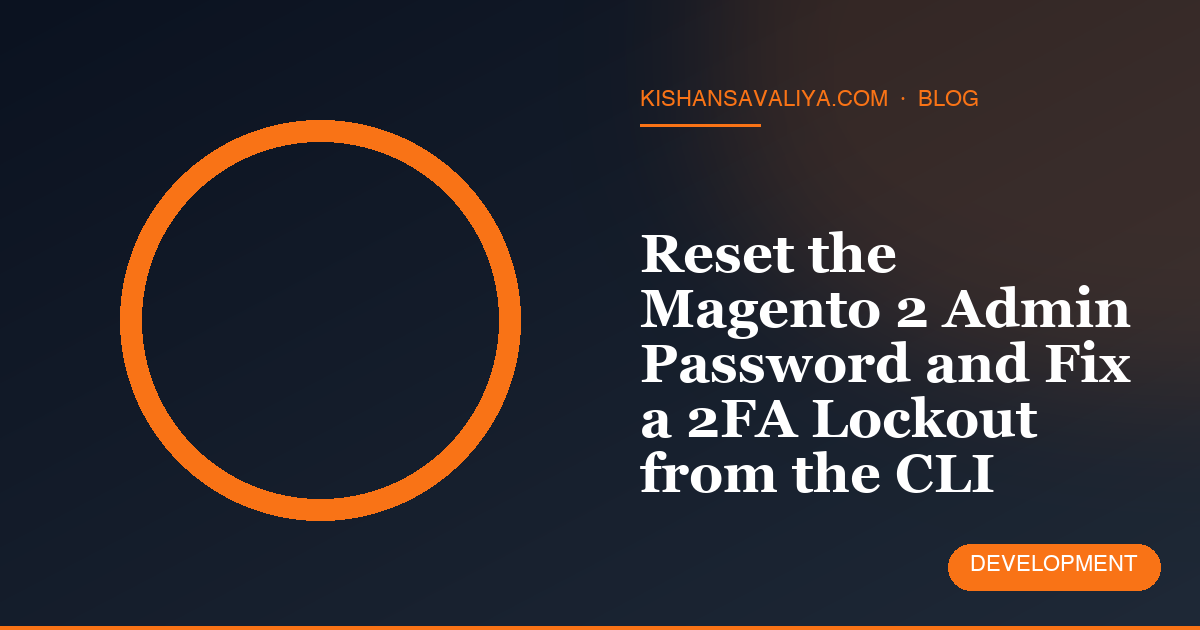 Reset the Magento 2 Admin Password and Fix a 2FA Lockout from the CLI