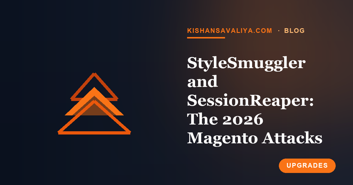 Magento StyleSmuggler and SessionReaper: The 2026 Attacks and How to Protect Your Store